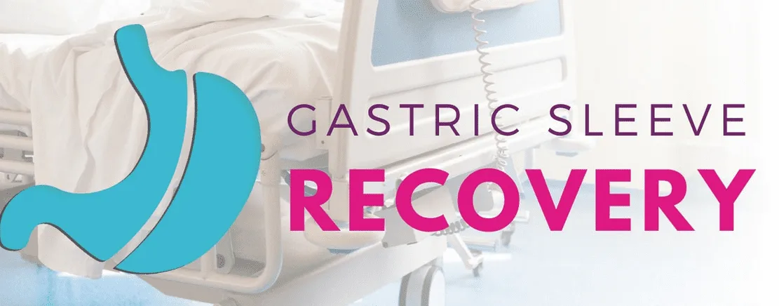 Recovery After Gastric Sleeve Surgery: Timeline, Symptoms